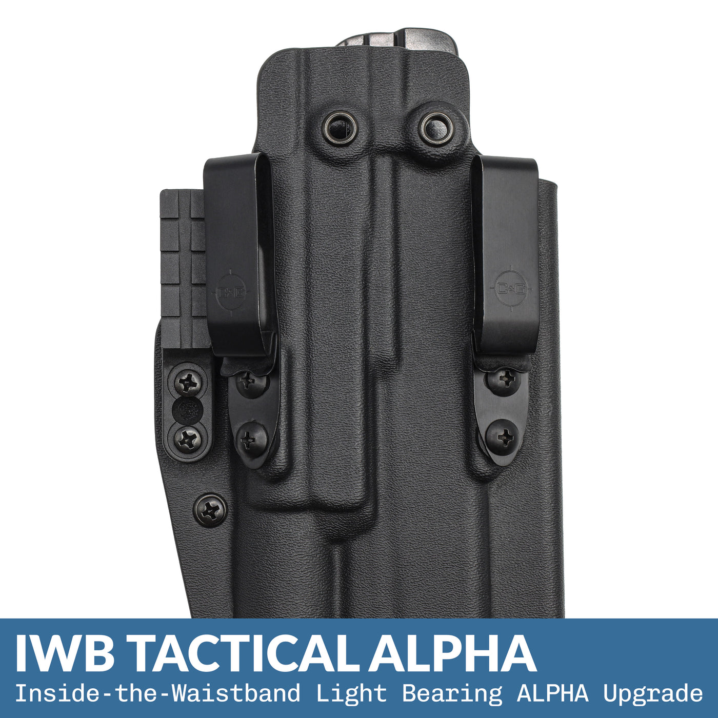IWB TACTICAL/ALPHA Kydex Holster | CUSTOM | C&G Holsters